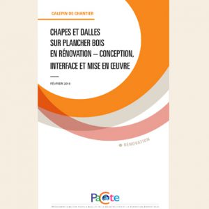 L’Agence Qualité Construction va bientôt éditer un calepin de chantier “Chapes et dalles sur plancher bois en rénovation”. [©AQC]